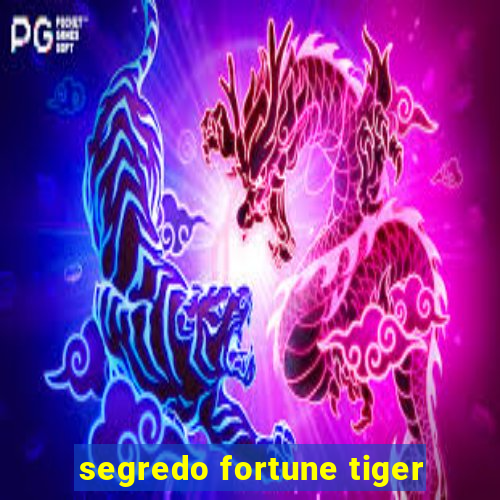 segredo fortune tiger